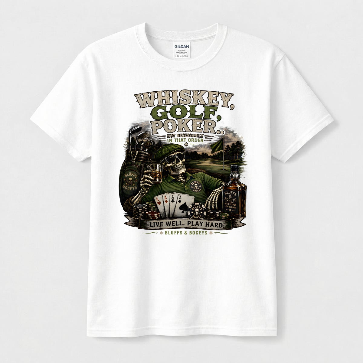 Whiskey, Golf, Poker... Not Necessarily in That Order™ T-Shirt Front