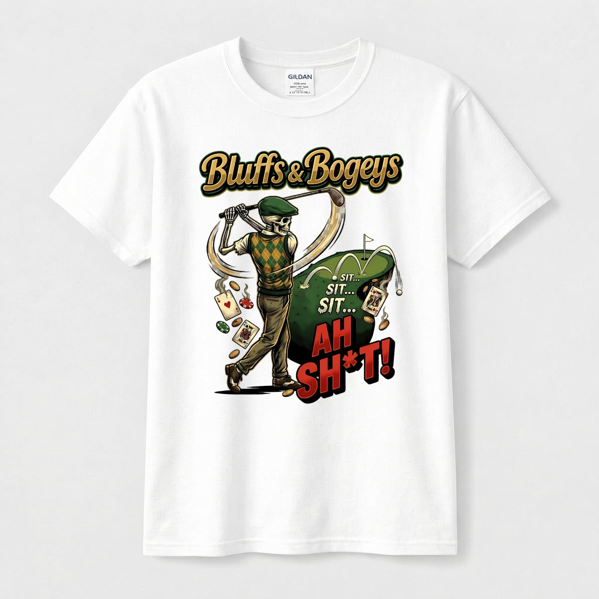 Bluffs & Bogeys “Sit… Sit… Ah Sh*t!” Tee "FRONT"