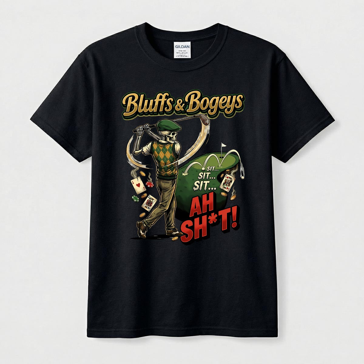 Bluffs & Bogeys “Sit… Sit… Ah Sh*t!” Tee "FRONT"