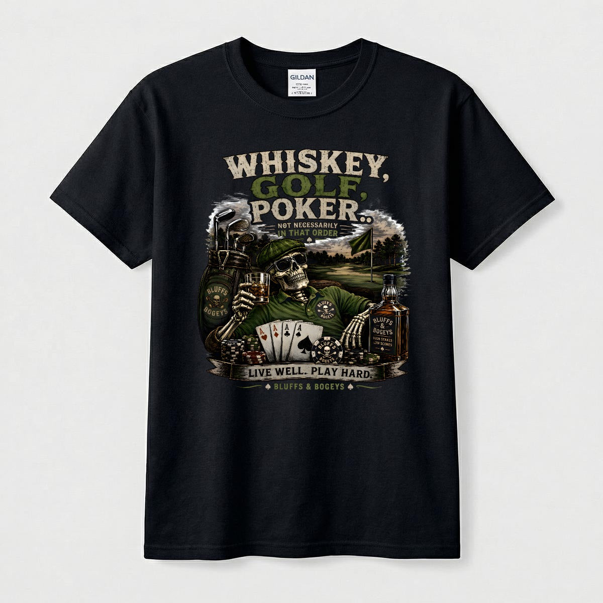 Whiskey, Golf, Poker... Not Necessarily in That Order™ T-Shirt Front