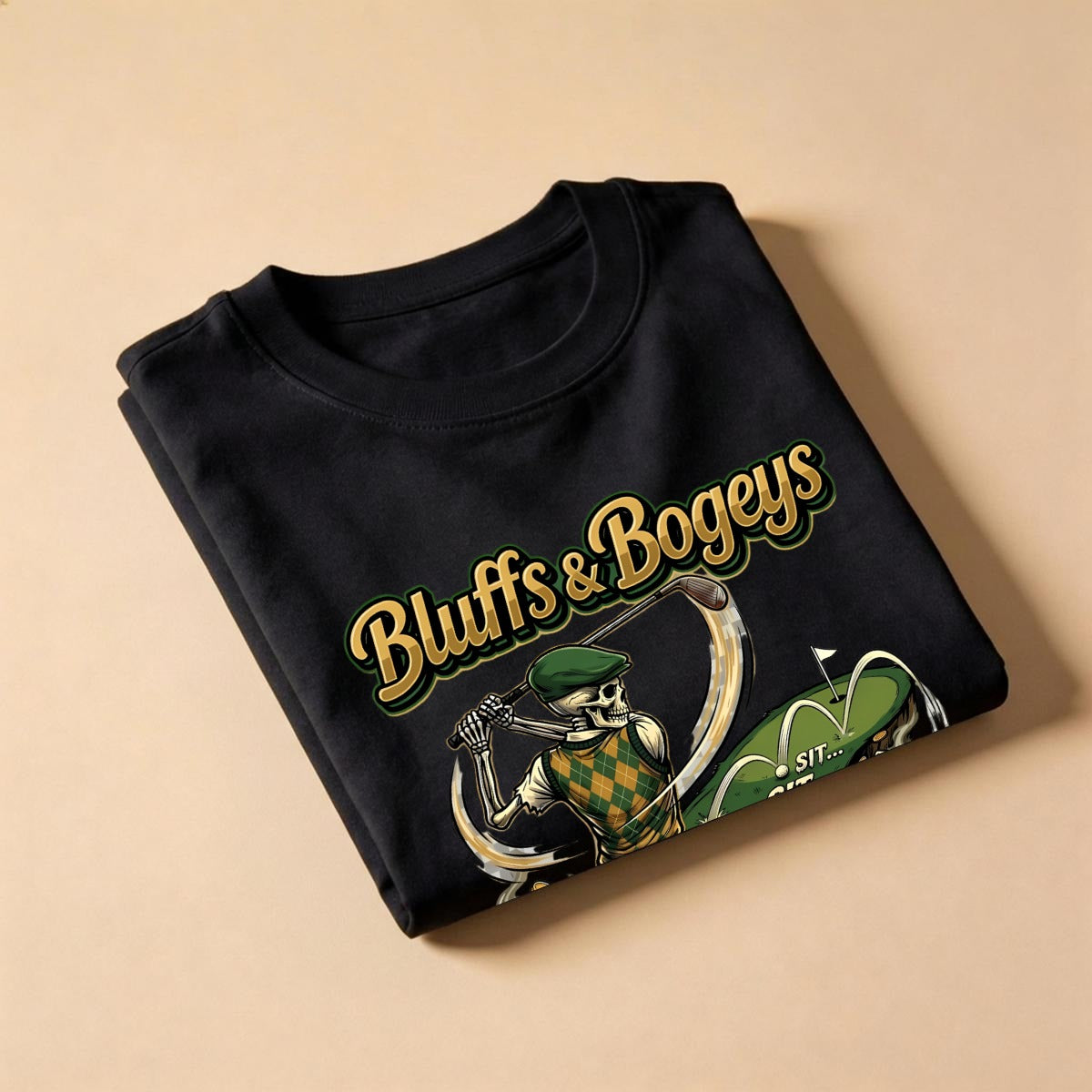 Bluffs & Bogeys “Sit… Sit… Ah Sh*t!” Tee "FRONT"