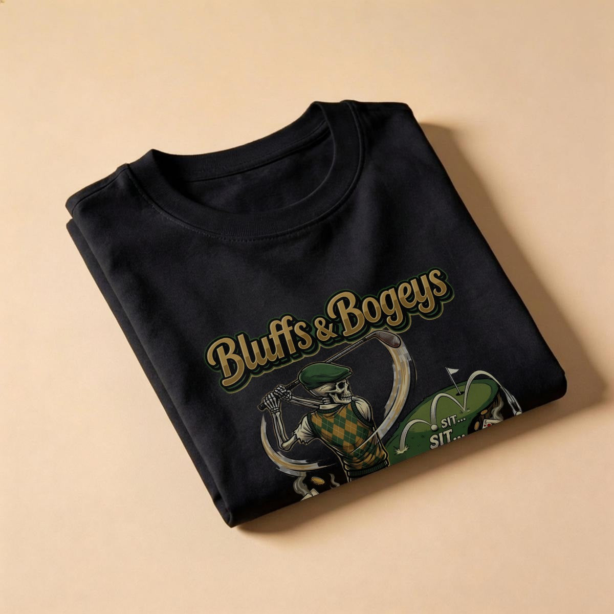 Bluffs & Bogeys “Sit… Sit… Ah Sh*t!” Tee "FRONT"