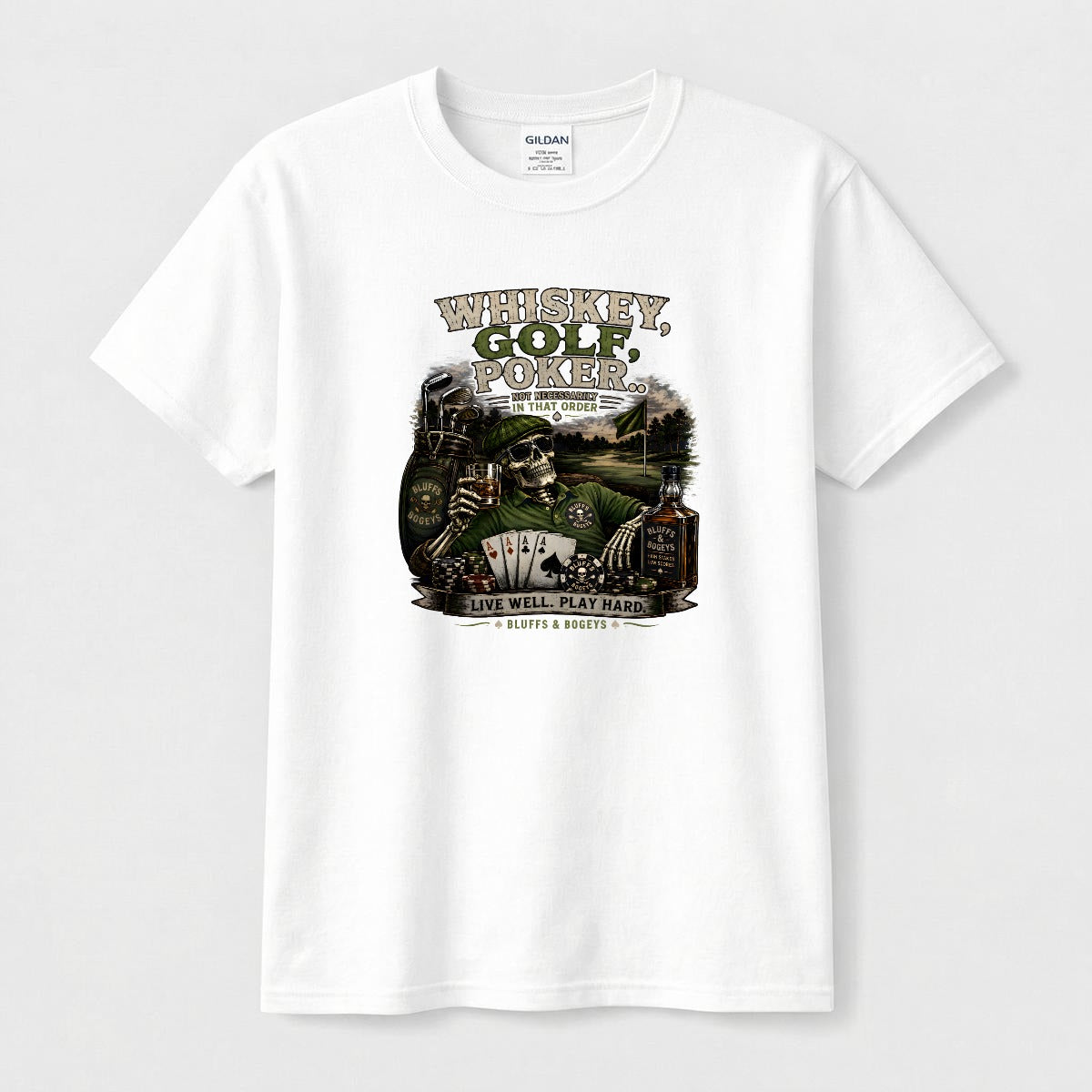 Whiskey, Golf, Poker... Not Necessarily in That Order™ T-Shirt Front